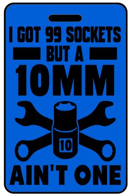 Hi-Viz I Got 99 Sockets but a 10mm Ain't One