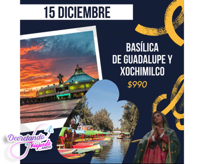 Basílica de Guadalupe y Xochimilco