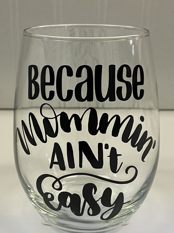 Because Mommin&#39; Stemless Wine Glass