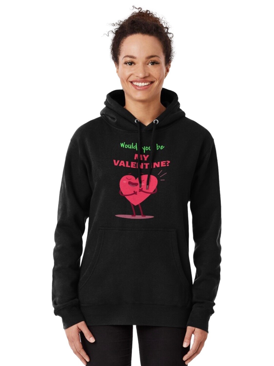 Would you be my valentine? Pullover Hoodie