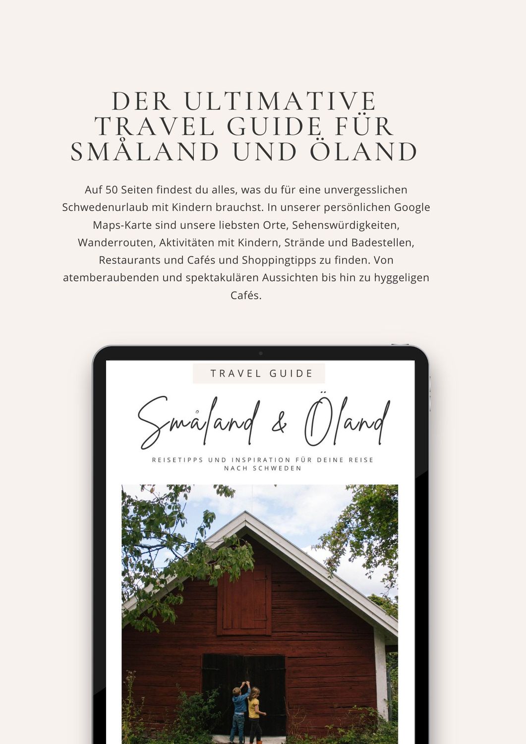 Småland + Öland Travel Guide digital - Unsere Lieblingsorte für einen Familienurlaub