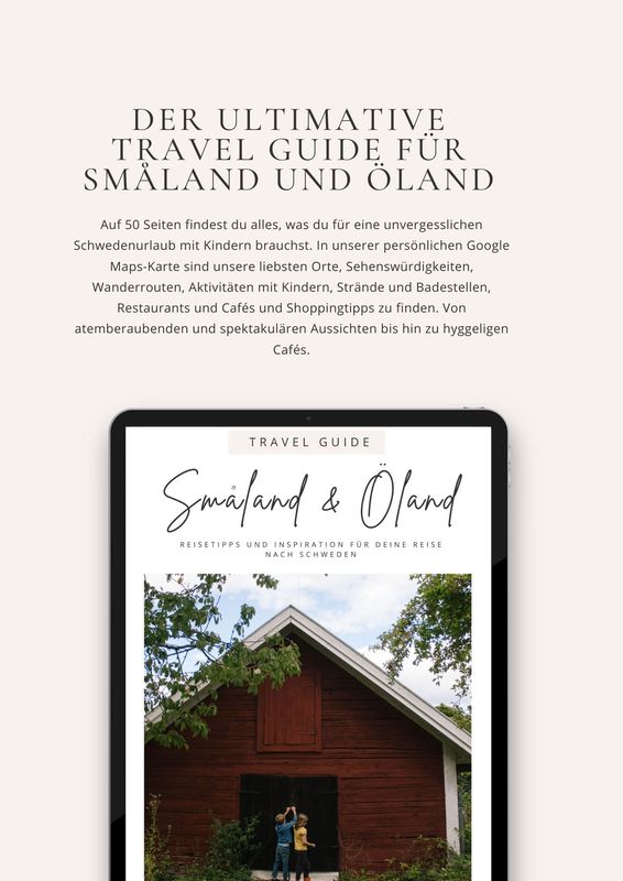 Småland + Öland Travel Guide digital - Unsere Lieblingsorte für einen Familienurlaub