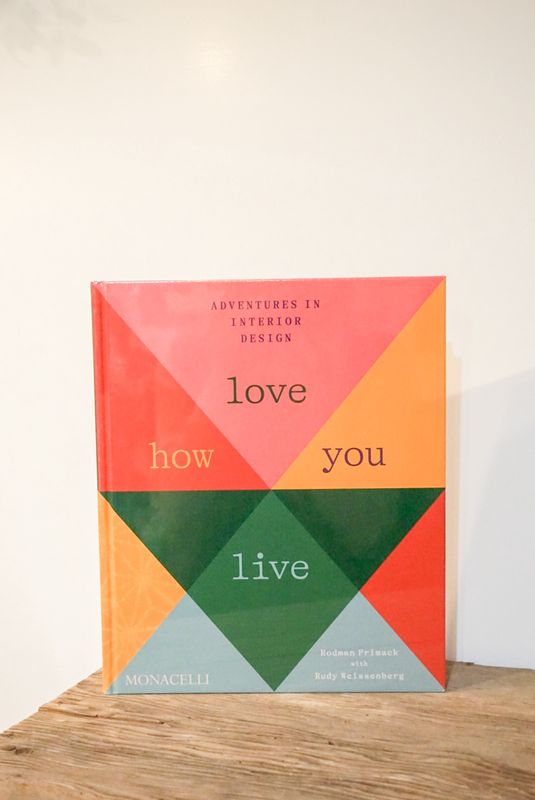 Love How You Live: Adventures in Interior Design