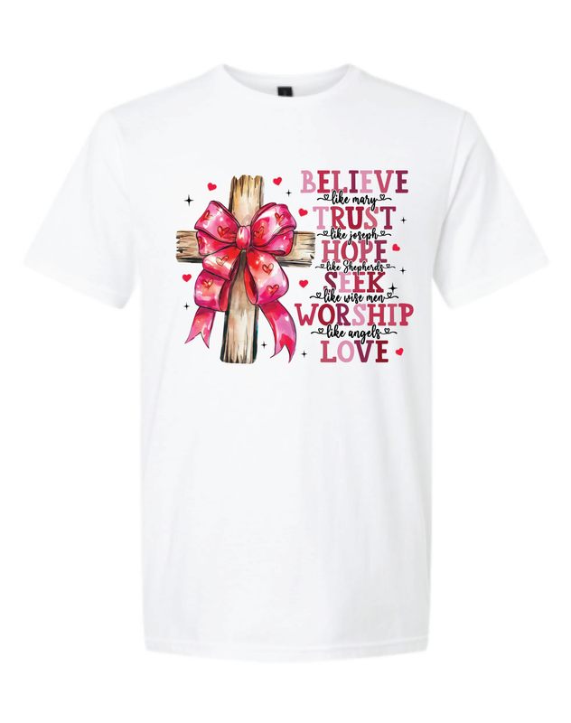 Believe, Trust, Hope &amp; Love Valentine Faith T-Shirt