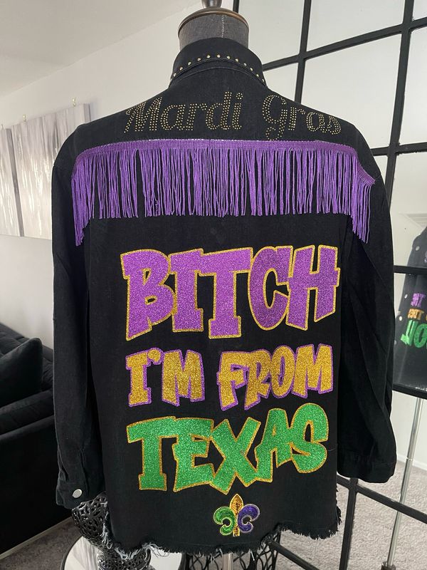 “Bitch I’m From Texas” Mardi Gras Fringe Denim Jacket