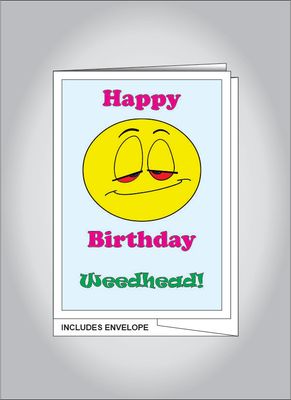 Happy Birthday Weedhead card