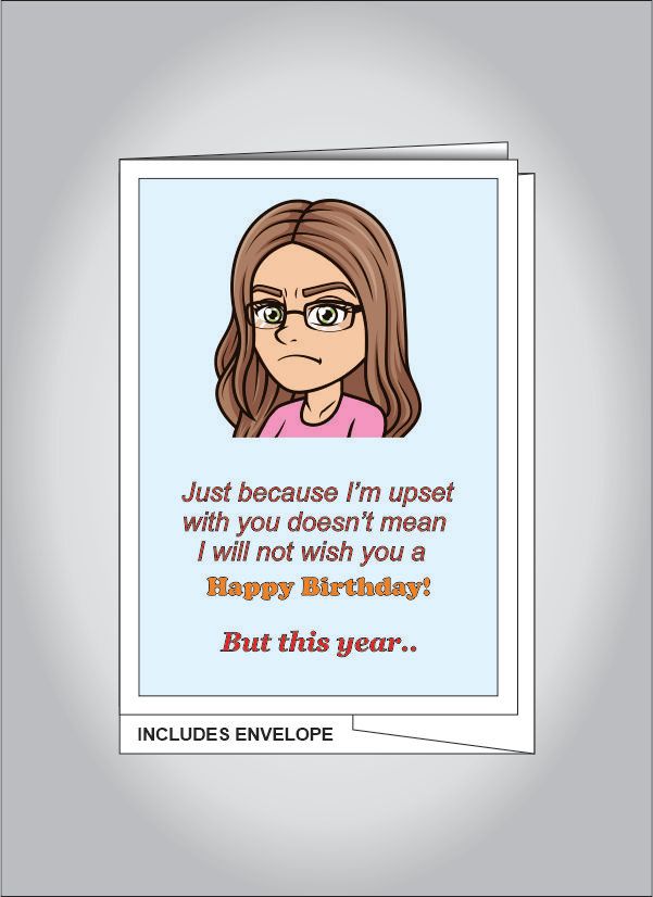 Woman upset with you card