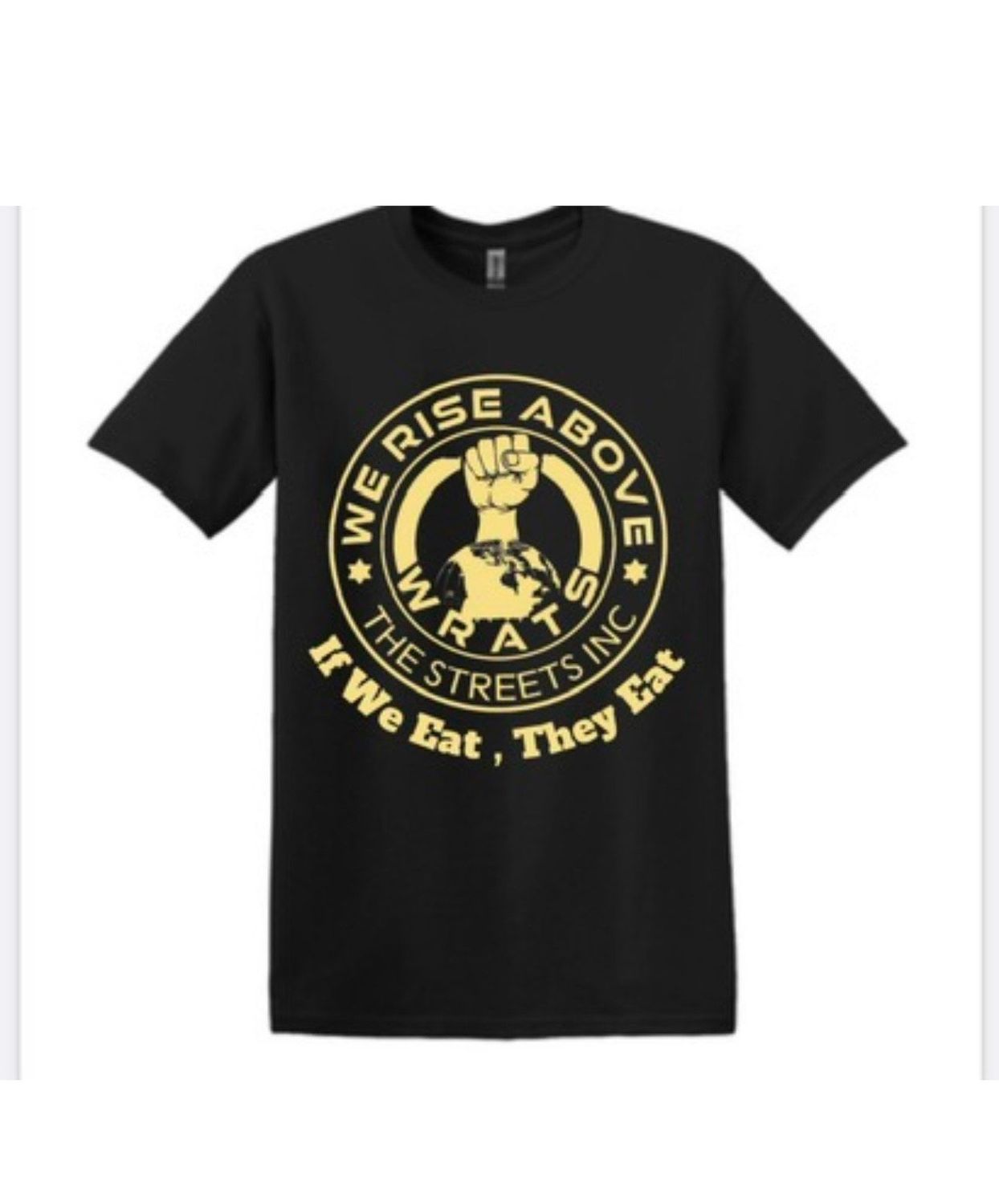 We Rise Above the Streets T-Shirt
