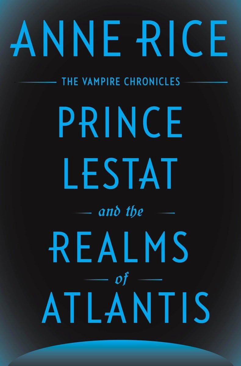 Prince Lestat and The Realms of Atlantis