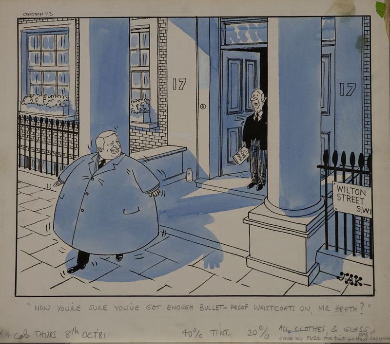 'Now are you sure you have enough bullet-proof waste-coasts on Mr Heath?'