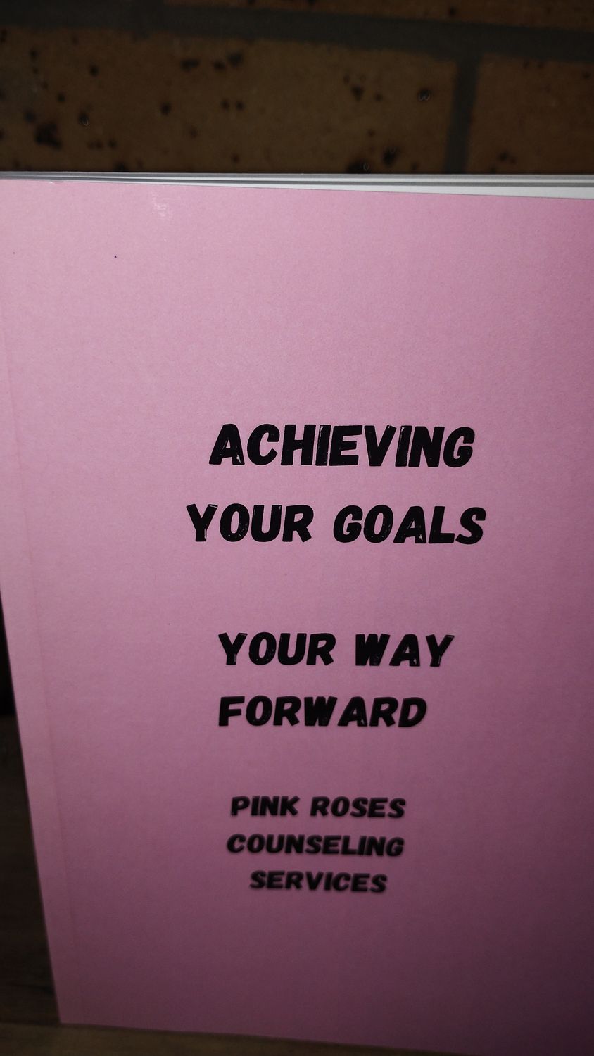 Achieving your goals your way forward journal