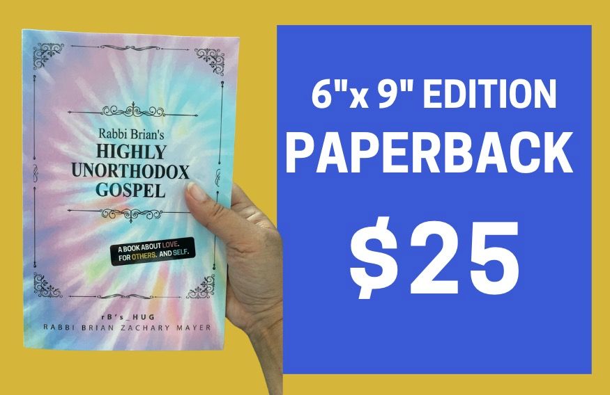 Rabbi Brian's Highly Unorthodox Gospel — Paperback Rabbi Brian's Highly Unorthodox Gospel — Paperback