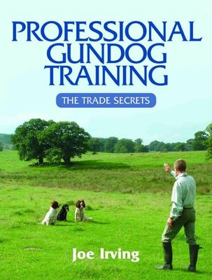 Professional Gundog Training (Joe Irving - EN)