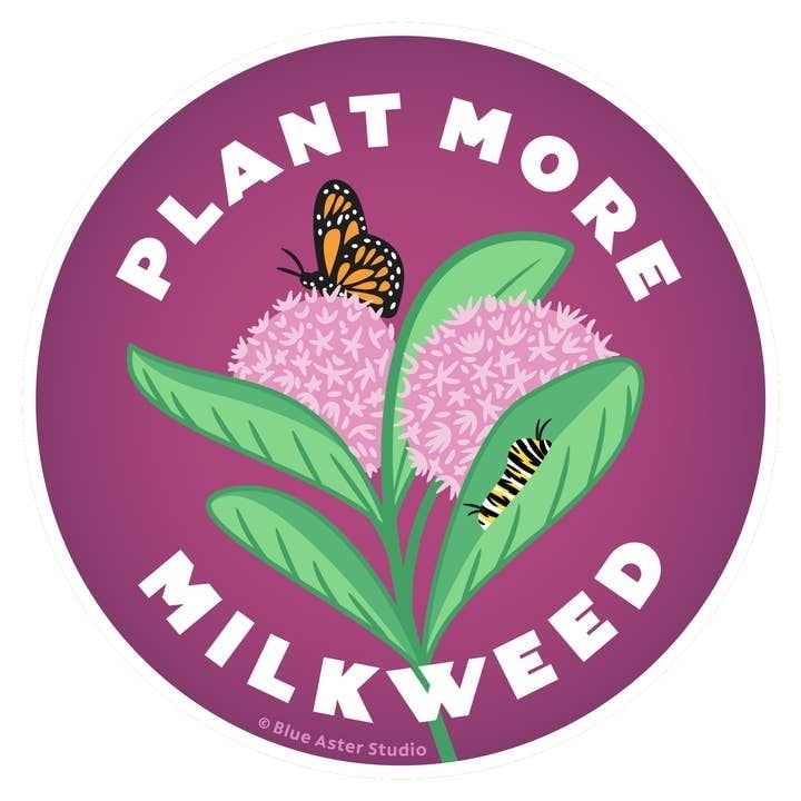 Plant More Milkweed Sticker