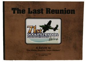 Book - The Last Reunion - 71st Doolittle Raiders Reunion