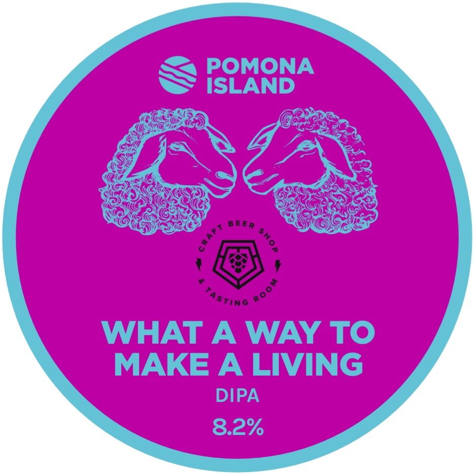 What A Way To Make A Living - DIPA, 8.2%