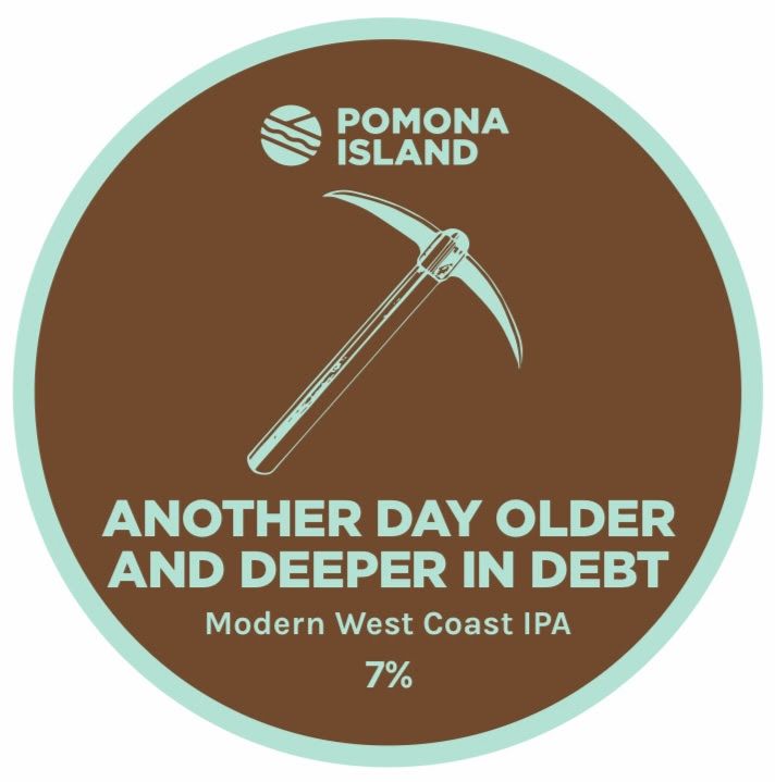 Another Day Older And Deeper In Debt - WC IPA, 7%