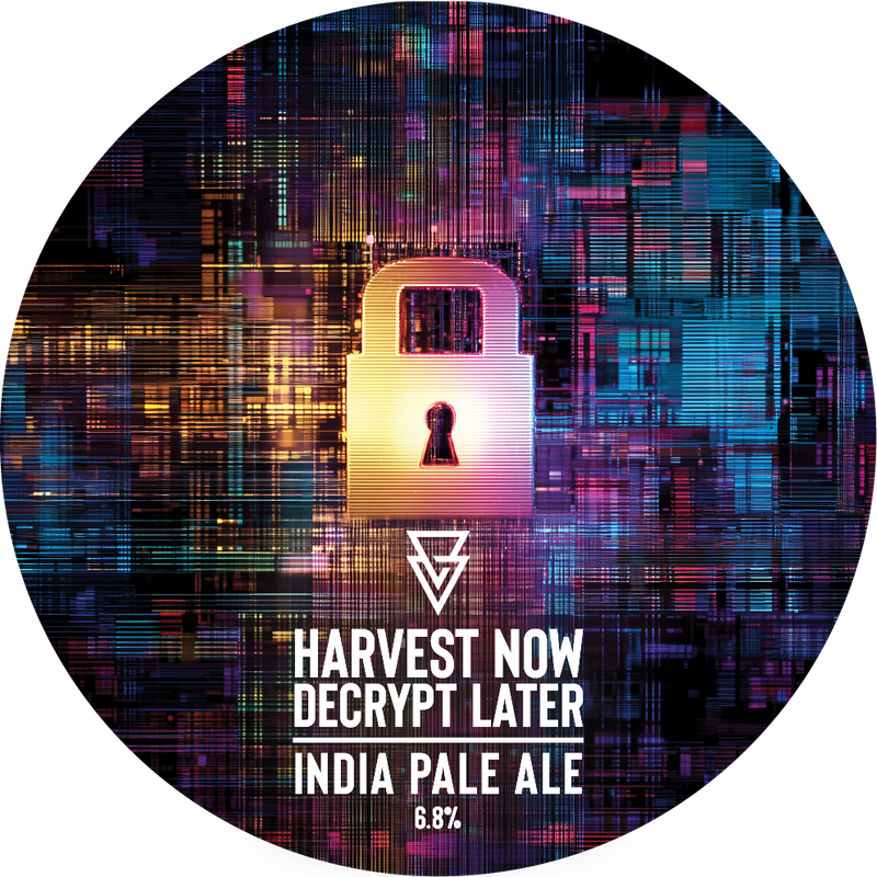 Harvest Now Decrypt Later - IPA, 6.8%