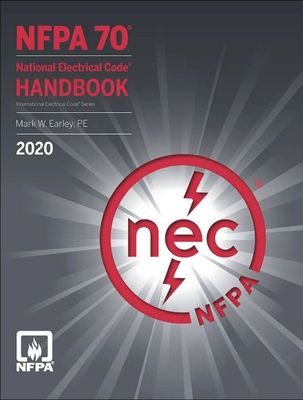NFPA 70: National Electrical Code (NEC) Handbook, 2020 Edition