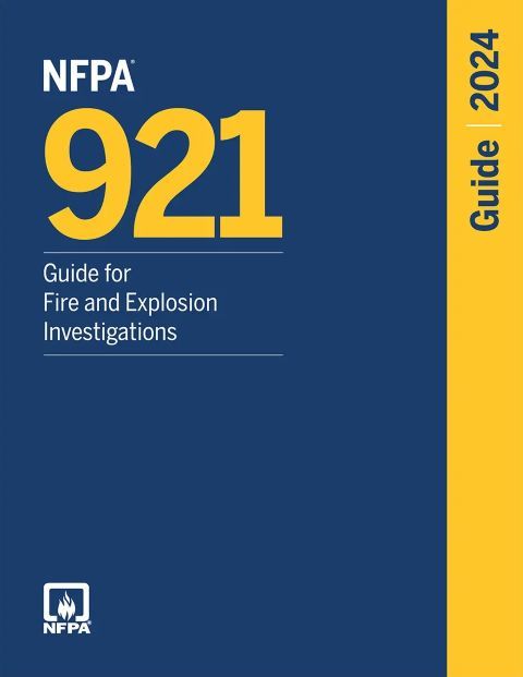 NFPA 921: Guide for Fire and Explosion Investigations, 2024 Edition