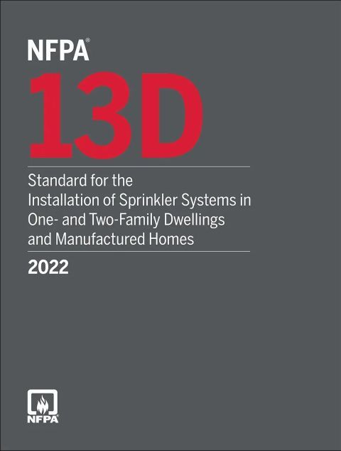 NFPA 13D: Standard for the Installation of Sprinkler Systems in One- and Two-Family Dwellings and Manufactured Homes, 2022 Edition