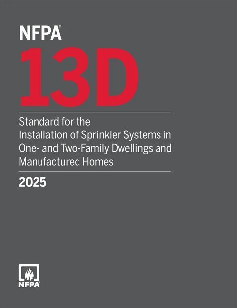 NFPA 13D: Standard for the Installation of Sprinkler Systems in One- and Two-Family Dwellings and Manufactured Homes, 2025 Edition