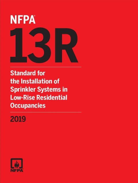 NFPA 13R: Standard for the Installation of Sprinkler Systems in Low-Rise Residential Occupancies, 2019 Edition