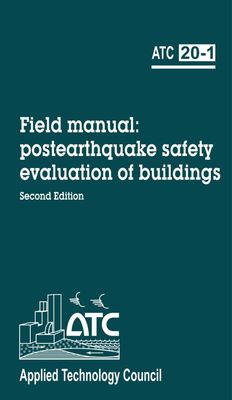 ATC-20-1 Field Manual: Postearthquake Safety Evaluation of Building, 2nd Edition