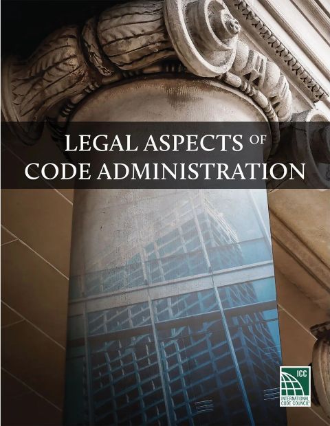 Legal Aspects of Code Administration, 2017 Edition