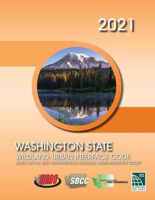 2021 International Wildland-Urban Interface Code (IWUIC) w/WA Amendments, Soft Cover