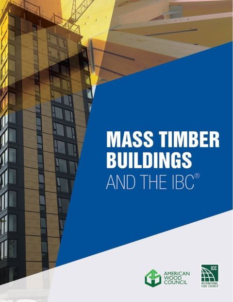 Mass Timber Buildings and the IBC, 2021 Edition