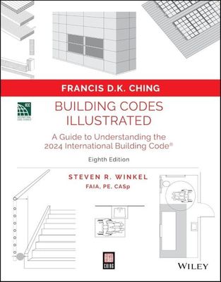 Building Codes Illustrated: A Guide to Understanding the 2024 International Building Code, 8th Edition