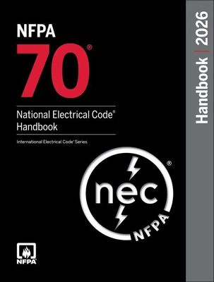 NFPA 70: National Electrical Code (NEC) Handbook, 2026 Edition