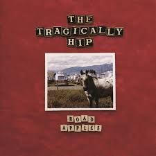 Tragically Hip - Road Apples