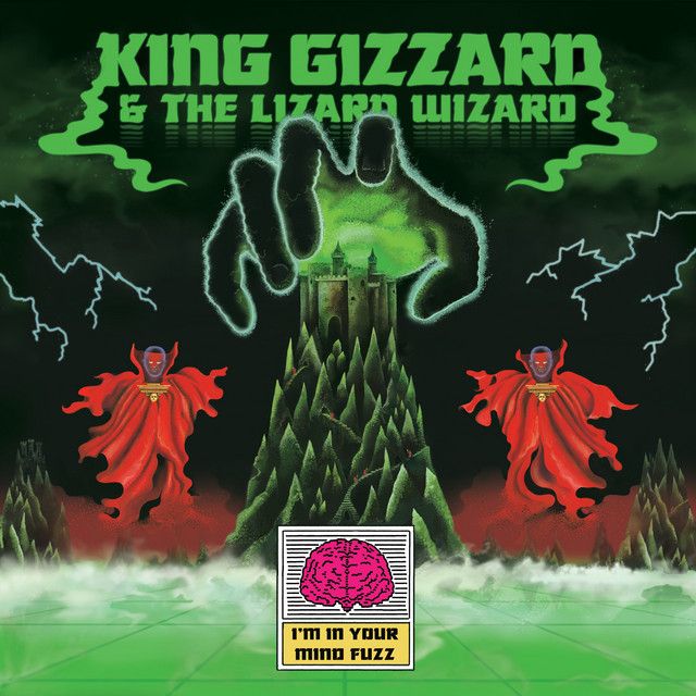 King Gizzard - I&#39;m in Your Mind Fuzz