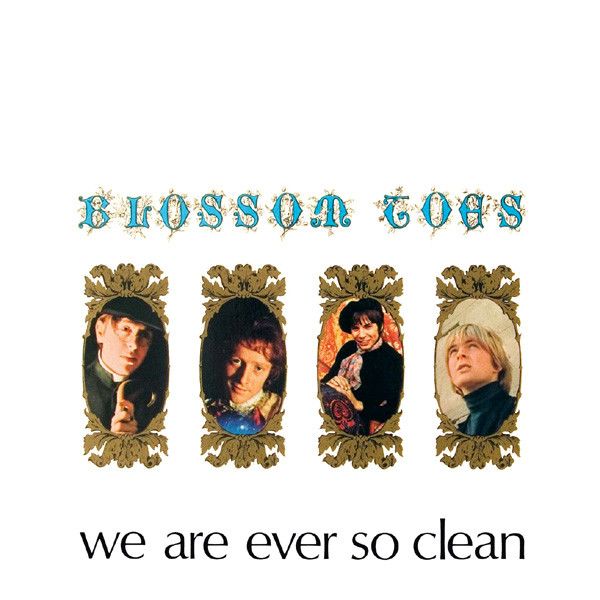 Blossom Toes - We Are Ever So Clean