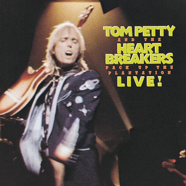 Tom Petty - Pack Up The Plantation Live!