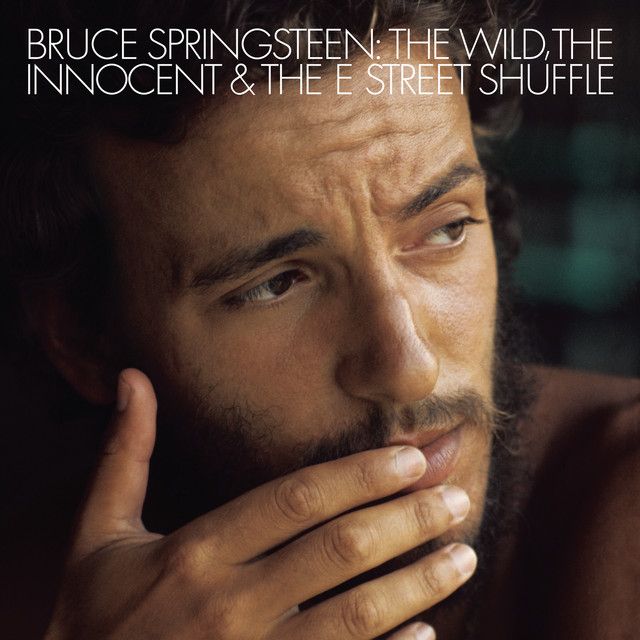 Bruce Springsteen - The Wild, The Innocent &amp; The E Street Shuffle