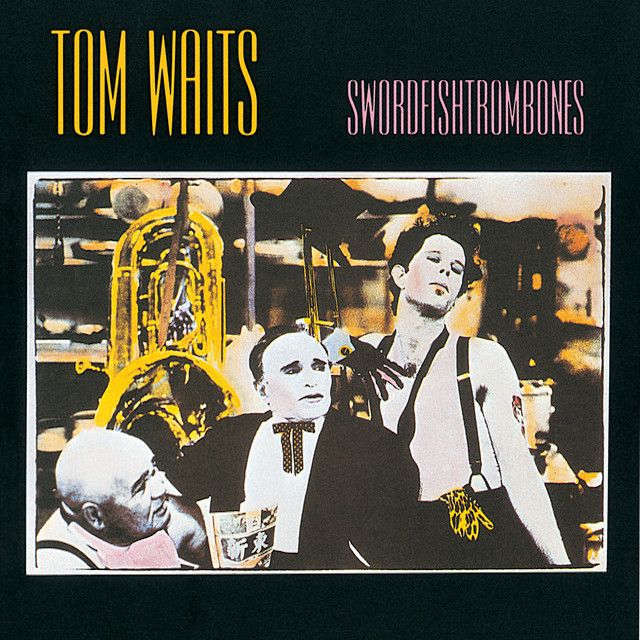 Tom Waits - Swordfishtrombones