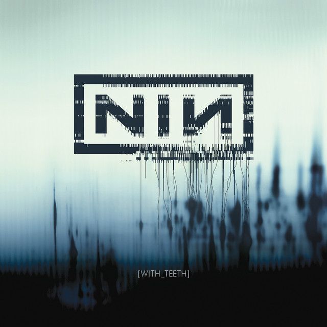 Nine Inch Nails - With Teeth.  US Import