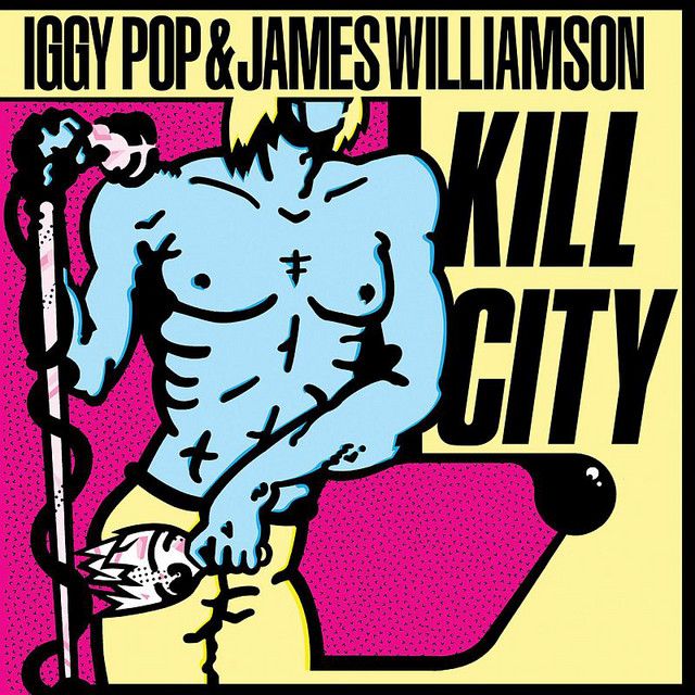 Iggy Pop - Kill City