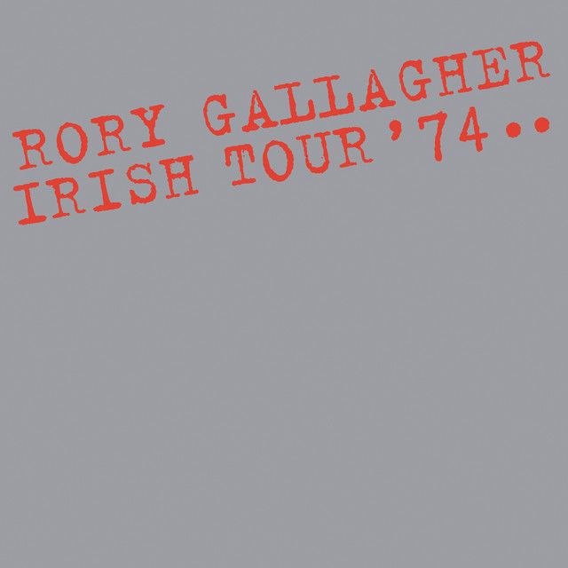 Rory Gallagher - Irish Tour 74