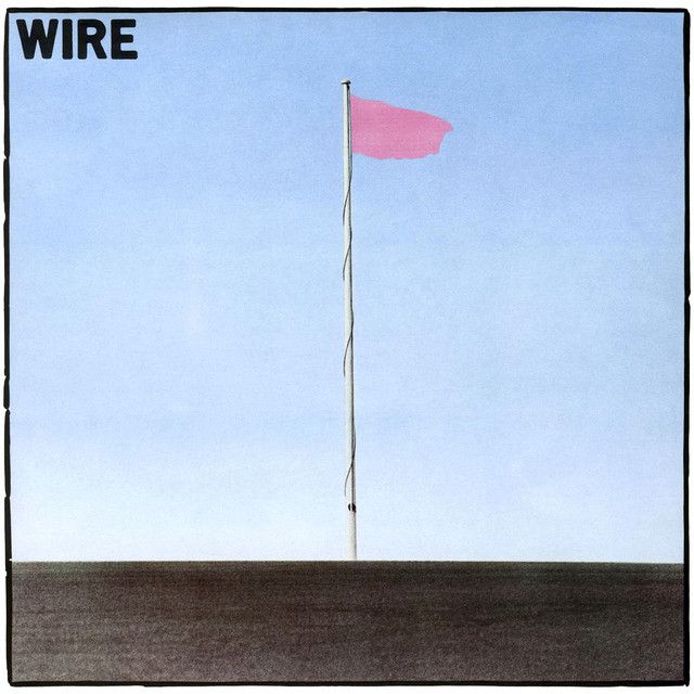 Wire - Pink Flag