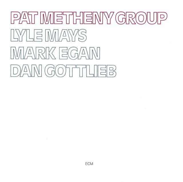 Pat Metheny Group - S/T