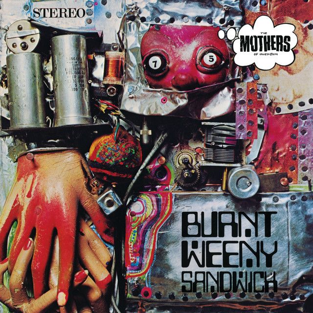 The Mothers Of Invention - Burnt Weeny Sandwich.