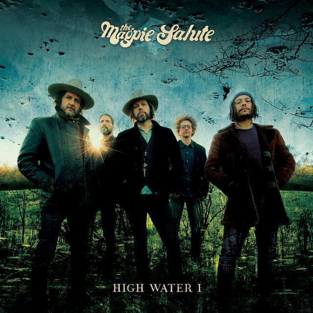 The Magpie Salute - High Water I. $$
