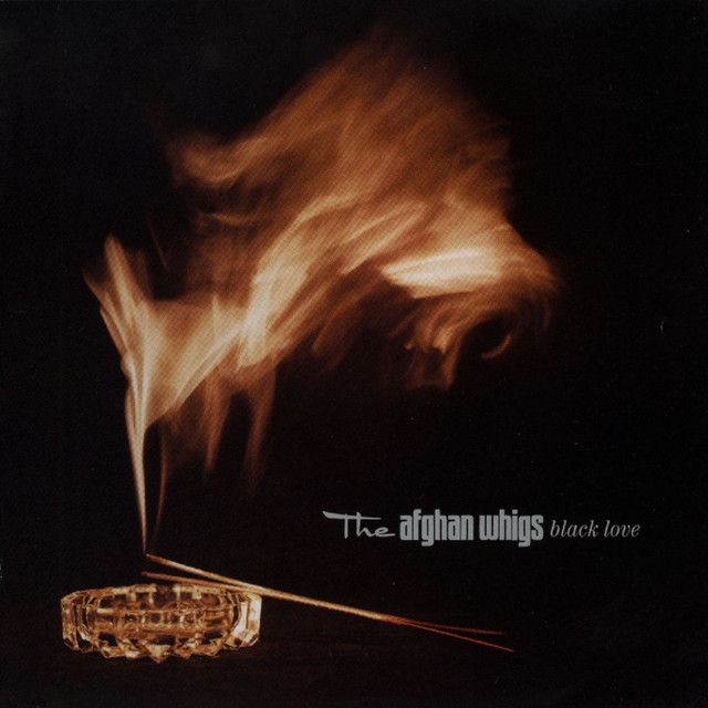 The Afghan Whigs - Black Love.