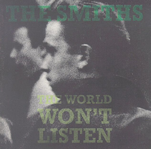 The Smiths -The World Won&#39;t Listen
