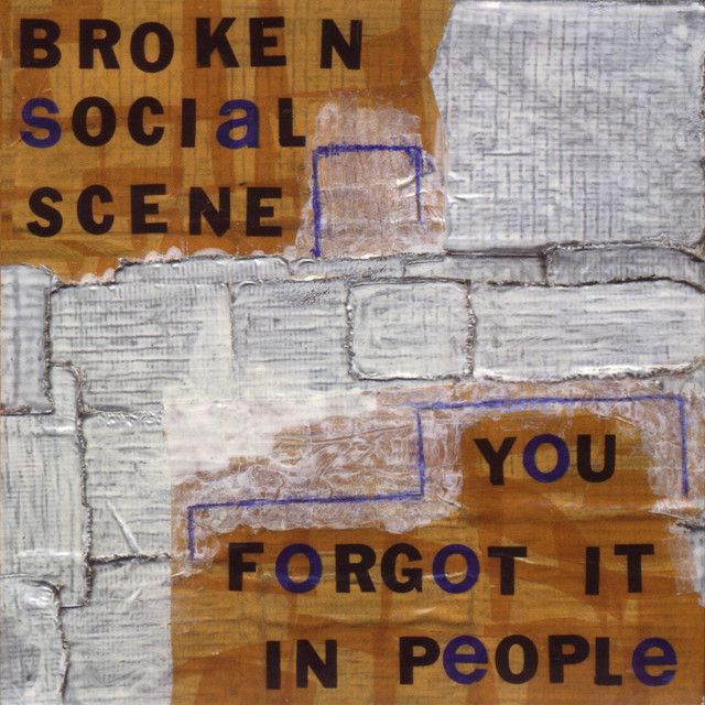 Broken Social Scene - You Forgot It In People