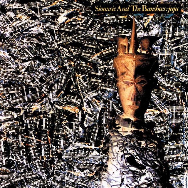 Siouxsie &amp; The Banshees - Juju
